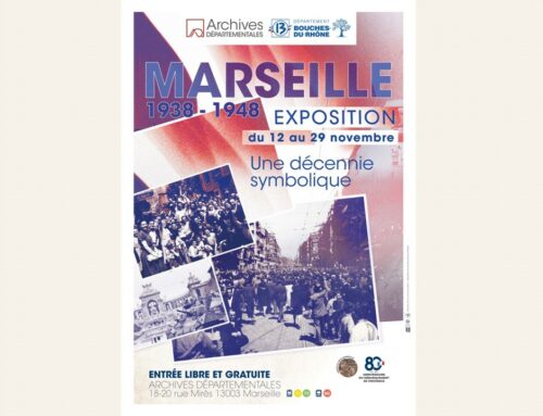 Exposition « Marseille 1938-1948, une décennie symbolique »  aux Archives Départementales du 12 au 29 novembre